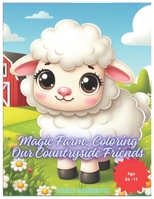 Magic Form: Coloring our contryside friends B0CSVXZ9CZ Book Cover