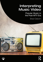 Interpreting Music Video: Popular Music in the Post-MTV Era 0367479982 Book Cover