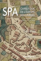 Spa, carrefour de l'Europe des Lumières: Les hôtes de la cité thermale au XVIIIe siècle 270568753X Book Cover