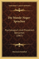 Die Mande-Neger-Sprachen psychologisch und phonetisch betrachtet 116111193X Book Cover