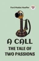 A Call the Tale of Two Passions 9360469289 Book Cover