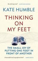 Thinking on My Feet: The Small Joy of Putting One Foot in Front of Another 1912023644 Book Cover