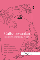 Cathy Berberian: Pioneer of Contemporary Vocality 0367669293 Book Cover