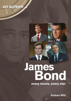 James Bond: Every Movie, Every Star 178952010X Book Cover