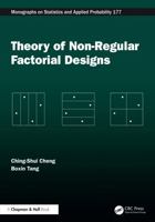 Theory of Non-Regular Factorial Designs (Chapman & Hall/CRC Monographs on Statistics and Applied Probability) 1032443790 Book Cover