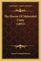 The Heresy Mehetabel Clark 1163886009 Book Cover