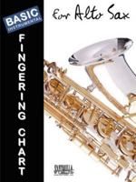 Basic Fingering Chart For Alto Saxophone 158560304X Book Cover