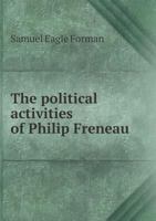 The political activities of Philip Freneau 1373547316 Book Cover