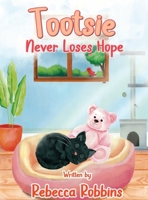 Tootsie Never Loses Hope B0DYVKT9M9 Book Cover