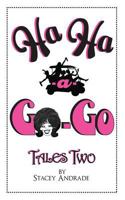 Ha Ha -a- Go-Go Tales Two 0991197062 Book Cover