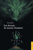 Les Secrets du manoir Doménis (French Edition) 2354858418 Book Cover