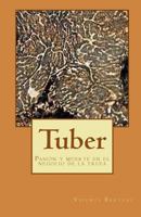 Tuber: Pasión y muerte en el negocio de la trufa 150776040X Book Cover