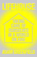 Lifehouse: Living Beyond Hope In The Long Emergency. 1788738357 Book Cover