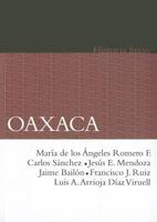 Oaxaca. Historia breve. (Brief Histories of Mexican States) 6071605776 Book Cover
