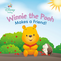Winnie the Pooh Makes a Friend! (Disney Baby) 0736446605 Book Cover