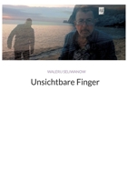 Unsichtbare Finger (German Edition) 3384262328 Book Cover