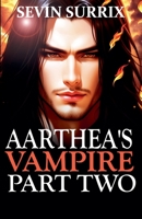 Aarthea's Vampire: Part Two (Tales from Tarju) B0F41QXPTF Book Cover