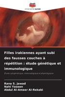 Filles irakiennes ayant subi des fausses couches à répétition: étude génétique et immunologique (French Edition) 620998293X Book Cover