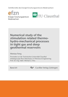 Numerical study of the stimulation related thermo-hydro-mechanical processes in tight gas and deep geothermal reservoirs 3736971702 Book Cover
