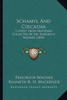 Schamyl and Circassia 101676006X Book Cover