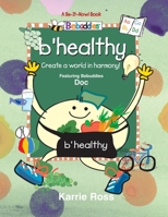 b'Healthy: Create a World in Harmony with Bebuddies Doc B089M1FGK1 Book Cover