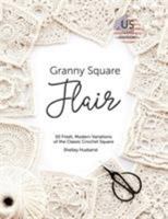 Granny Square Flair UK Terms Edition: 50 Fresh, Modern Variations of the Classic Crochet Square 0648349713 Book Cover