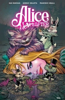 Alice Never After 1608862143 Book Cover