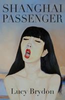 Shanghai Passenger 1910369098 Book Cover