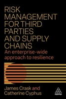 Risk Management for Third Parties and Supply Chains: An Enterprise-Wide Approach to Resilience 1398625736 Book Cover