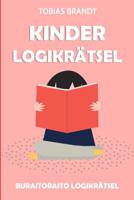 Kinder Logikrätsel: Buraitoraito Logikrätsel (Rätsel Kinder) 1794350322 Book Cover