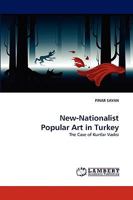 New-Nationalist Popular Art in Turkey 3838347994 Book Cover