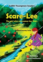 Scare-Lee - The girl who overcomes her fears (Magical Journey) 9659286228 Book Cover