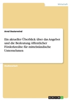 Ein aktueller �berblick �ber das Angebot und die Bedeutung �ffentlicher F�rderkredite f�r mittelst�ndische Unternehmen 3640512685 Book Cover