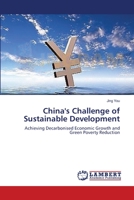 China's Challenge of Sustainable Development: Achieving Decarbonised Economic Growth and Green Poverty Reduction 3659355089 Book Cover