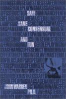 Safe, Sane, Consensual and Fun 1886073082 Book Cover