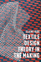 Textile Design Theory in the Making 135025410X Book Cover