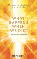 What Happens When We Die?: Our Journey in the Afterlife 1912230070 Book Cover