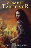 Zombie Takeover: Book One of the Candace Marshall Chronicles 1943788081 Book Cover