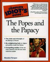 The Complete Idiot's Guide(R) to the Popes and the Papacy 0028642902 Book Cover
