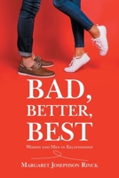 Bad, Better, Best: Women and Men in Relationship 1796087513 Book Cover