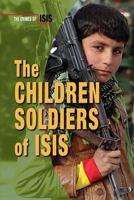 The Children Soldiers of Isis 0766095800 Book Cover