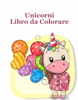 Unicorni Libro da Colorare: Carino Libro per i bambini dai 4-8: un divertente Kid cartella di lavoro di gioco per l'apprendimento, colorazione. B08YP9NRF7 Book Cover