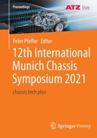 12th International Munich Chassis Symposium 2021: chassis.tech plus (Proceedings) 3662645491 Book Cover