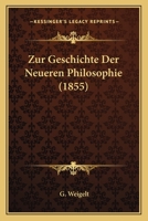 Zur Geschichte Der Neueren Philosophie (1855) 1279776323 Book Cover