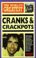 The World's Greatest Cranks and Crackpots 060057007X Book Cover