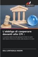L'obbligo di cooperare davanti alla CPI (Italian Edition) 6208260221 Book Cover