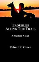 Troubles Along The Trail 1975605136 Book Cover
