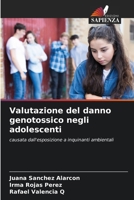 Valutazione del danno genotossico negli adolescenti 6206862550 Book Cover