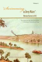 Swimming in Deep Water: Mormon Nauvoo In 1842 1512273287 Book Cover