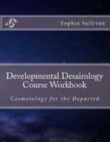 Developmental Desairology Course Workbook 1477505997 Book Cover